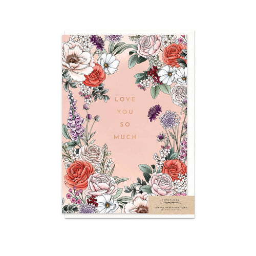 LOVE YOU SO MUCH Greeting Card