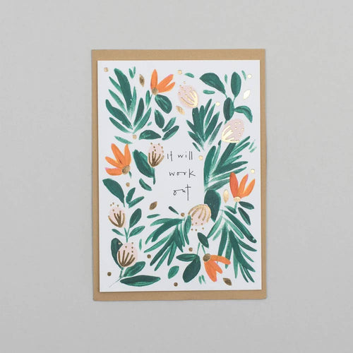 IT WILL WORK OUT Greeting Card